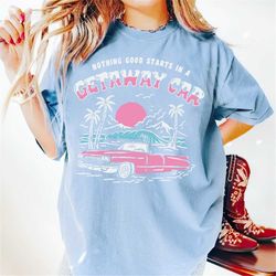 vintage getaway car taylor swift shirt, nothing good, reputation shirt, the eras tour shirt, swiftie shirt, swiftie fan
