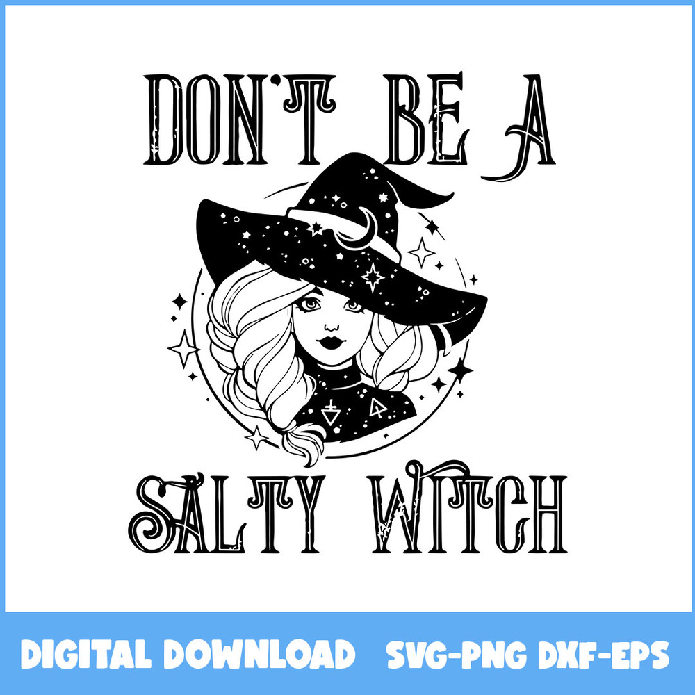 246-Don_t-Be-A-Salty-Witch.jpeg