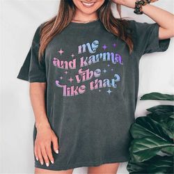 Me And Karma Vibe Like That Shirt, Karma Is A Cat Shirt, Midnights Shirt