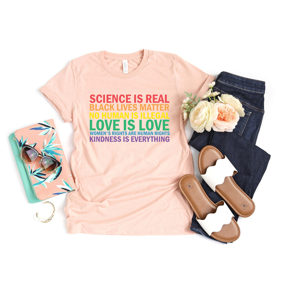 Science is Real Shirt, Black Lives Matter, Black Lives Matter Shirt, Womens Rights, Womens Rights Tshirts, Kindness Shirt, Pride Shirt Women - 2.jpg
