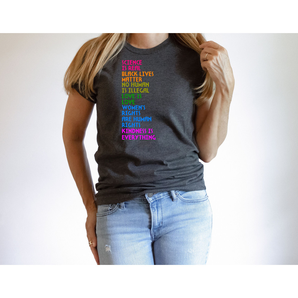 Science is Real Shirt, Black Lives Matter, Black Lives Matter Shirt, Womens Rights, Womens Rights Tshirts, Kindness Shirt, Pride Shirt Women - 1.jpg