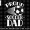 Proud Soccer Dad Player Father Daddy Papa Fathers Day png, sublimation, digital download.jpg