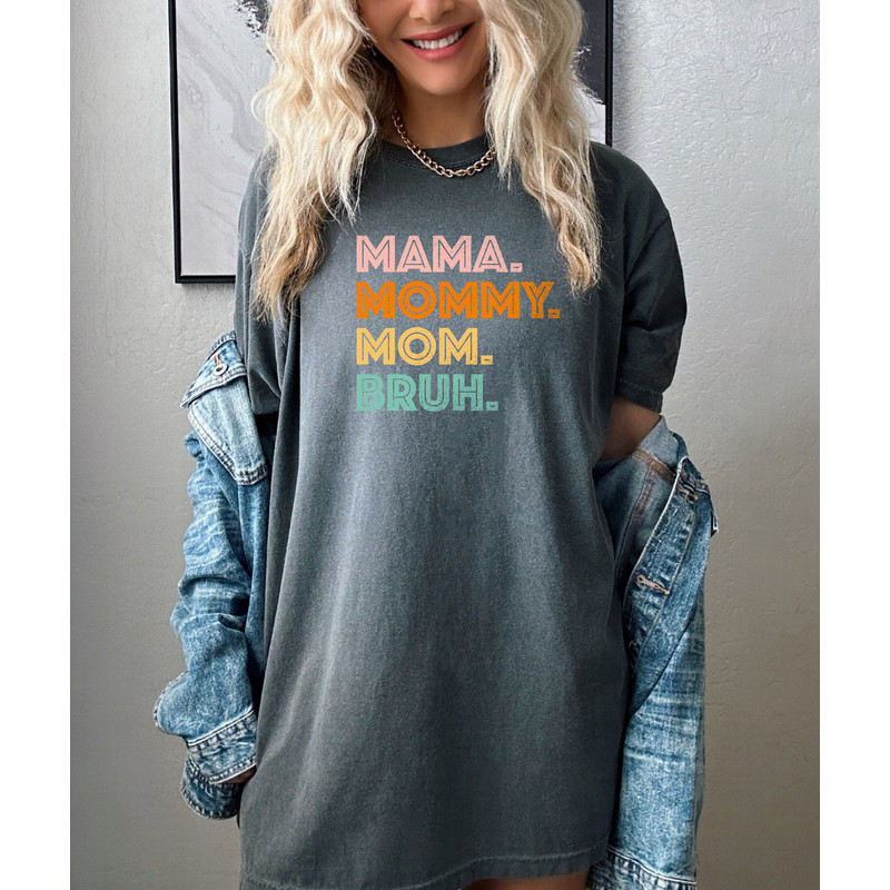 Mama Mommy Mom Bruh,Heart Mom Shirt, Mother's Day Shirt, Mama Shirt, Mom Qualities Shirt,Mom Gift for New Mom, Best Mother's Day Gift - 4.jpg