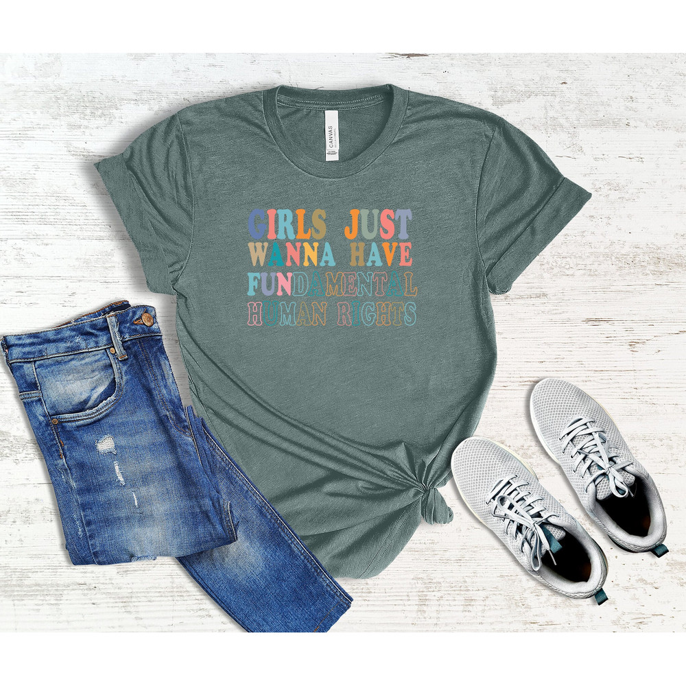 Girls Just Wanna Have Fundamental Human Rights Shirt, Feminist T-Shirts, Rights Shirt for Women, Women Up Shirts, Fundamental, Women Rights - 5.jpg