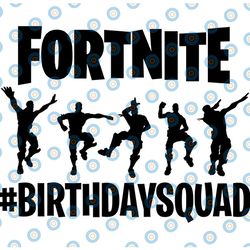 fortnight birthday squad svg, fortnight svg, fort, nite svg , f.ort.nite svg, f o r t n i t e svg, fortnight svg, png, d