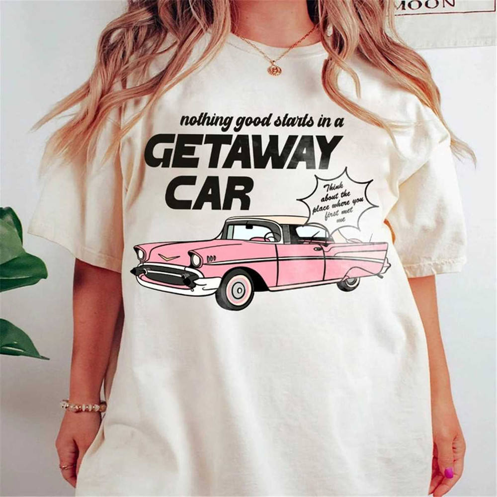 MR-2462023115139-getaway-car-t-shirt-taylor-swiftie-merch-eras-tour-ts-shirt-image-1.jpg