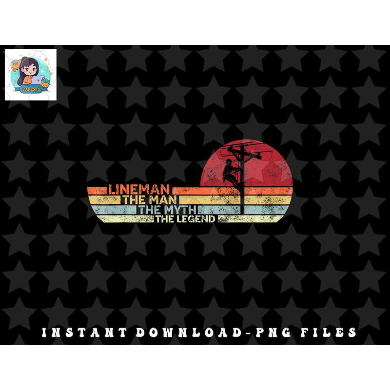 Retro style Lineman The Man Myth Legend Father day lineman png, sublimation, digital download.jpg