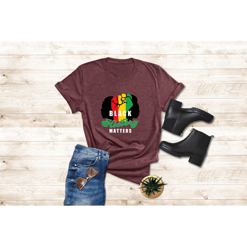 Black History Matters T-Shirt, Juneteenth Women Shirt, Black Women Gifts, Black Queen Shirt, Strong Black Women Gift, Black Pride Shirt - 4.jpg