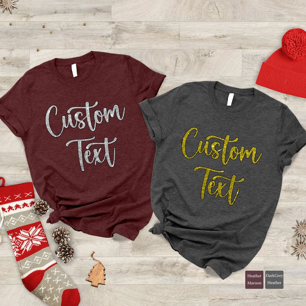 Custom Text Shirt,Personalized Shirt,Custom T-Shirt,Gift For Her,Mom Tee,Customized Tshirt,Mothers Day Gift,Custom Tee,Make Your Own Shirt - 4.jpg