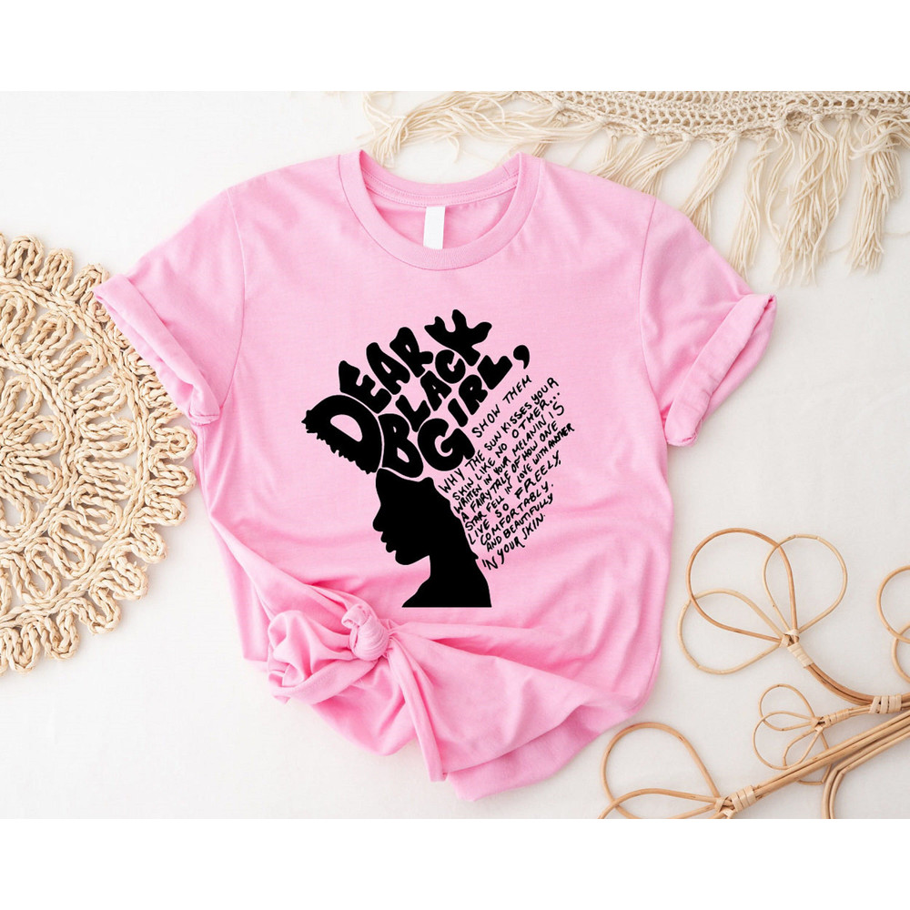 Dear Black Girl Show Them Shirt, Black Queen T-shirt, Black Lives Matter Tee, Afro Women Outfit, Black Girl Magic Shirt, Black History Month - 1.jpg