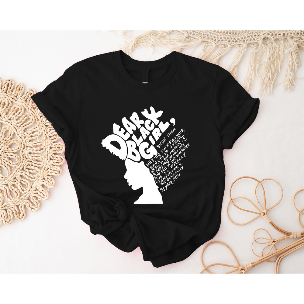 Dear Black Girl Show Them Shirt, Black Queen T-shirt, Black Lives Matter Tee, Afro Women Outfit, Black Girl Magic Shirt, Black History Month - 2.jpg