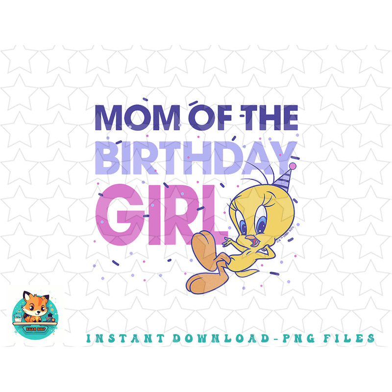 Looney Tunes Tweety Mom Of The Birthday Girl png, sublimation, digital download.jpg