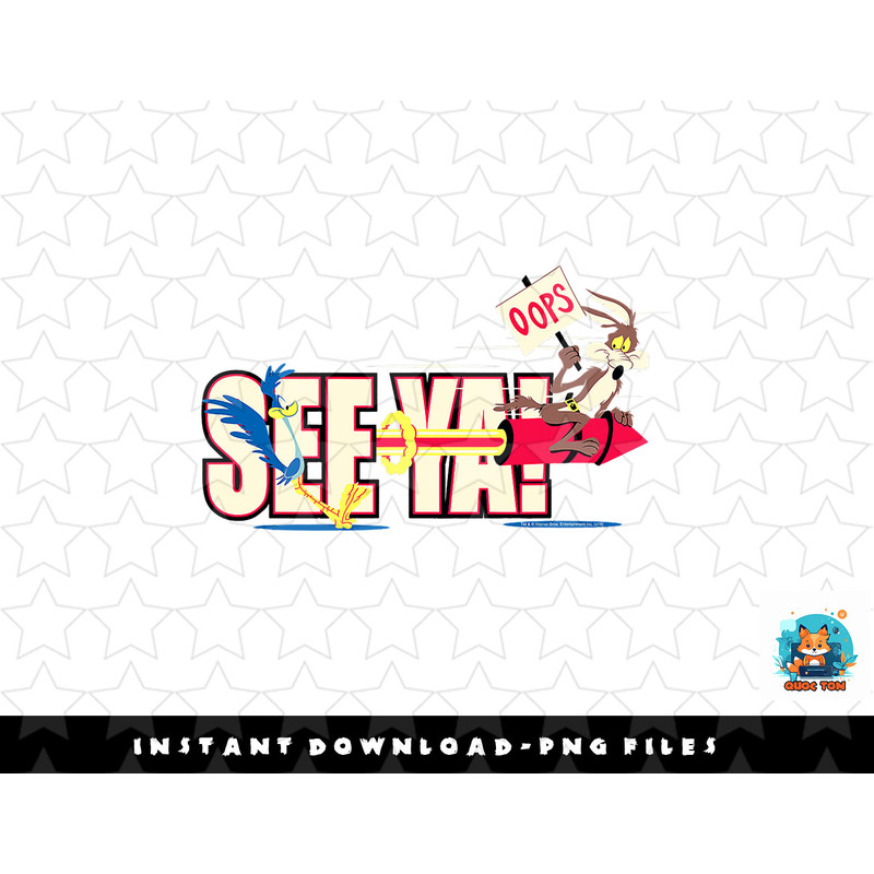 Looney Tunes Wile E. Coyote and Roadrunner See Ya png, sublimation, digital download.jpg