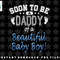 Soon To Be A Daddy Baby Boy Expecting Father Gift png, sublimation, digital download.jpg