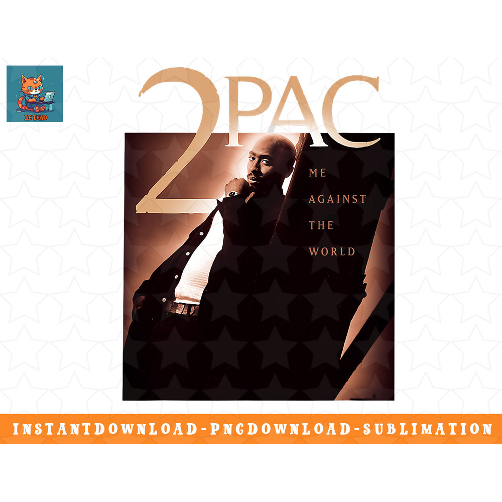 Tupac Me Against The World png, sublimation, digital download.jpg