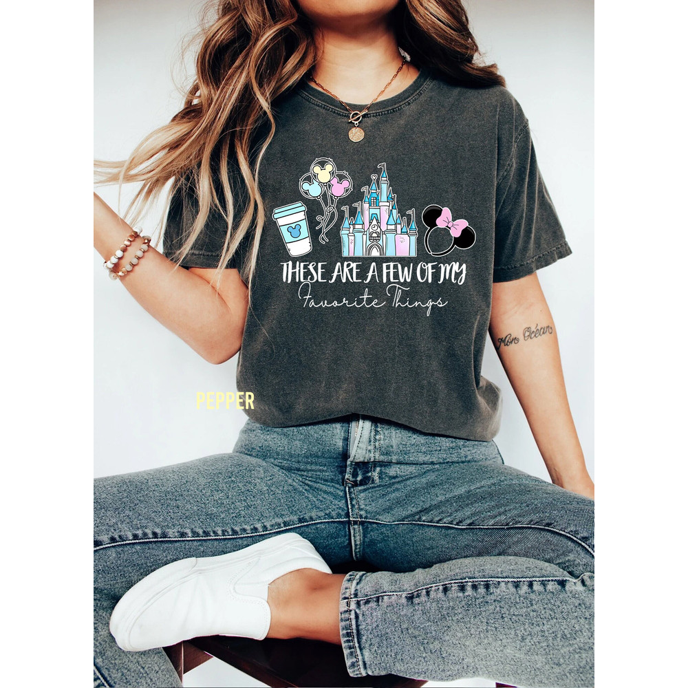 Disney Castle These Are A Few Of My Favorite Things Snacks Comfort Color Shirt,Minnie Ears,WDW Holiday Trip T-shirt Family Birthday Gift Tee - 1.jpg