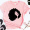 Afro Women Shirt - Black Women Shirt - Afro American Women Shirt - Gift For Her - Black Girl Magic Shirt - Cool Women Shirt - 5.jpg