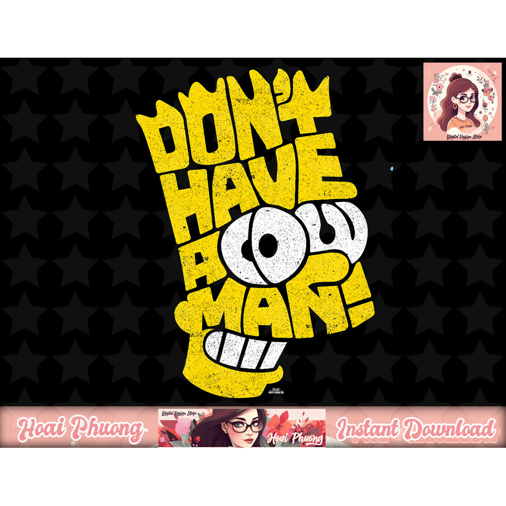 The Simpsons Bart Simpson Don t Have A Cow Man png, instant download.jpg