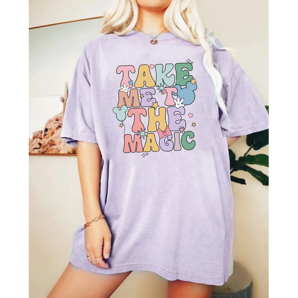 Disney Take Me To The Magic Comfort Colors® Shirt, Colorful Vacay Shirt, Disney Aesthetic Shirt, Disneyworld Shirt, Disney Family Shirt - 2.jpg