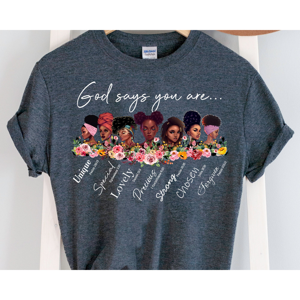 Black Women Shirt, Black Equality Shirt, God Says You Are Shirt, Strong Black Women Gift Tee, Afro Woman Shirt, African American Women Shirt - 4.jpg