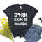 Dark Skin Is Beautiful Shirt,Black Girl Magic Shirt,Black Woman Shirt,Black Girl Gift,Black Mother,Black Queen Nutrition Facts,BLM Shirt - 1.jpg