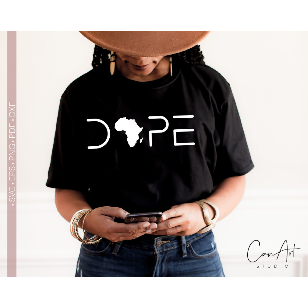 Dope Svg, Black Girl Magic Svg, African American Svg, Black Women Shirt Svg Cut File for Cricut Silhouette Dxf Cutting File Png - 1.jpg