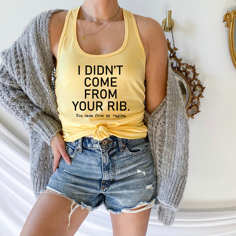 I Didn't Come From Your Rib Shirt, Pro Choice Shirt, Abortion Shirt, Woman Right T-Shirt, Feminist Shirt, Uterus Shirt, Feminist Shirt - 2.jpg