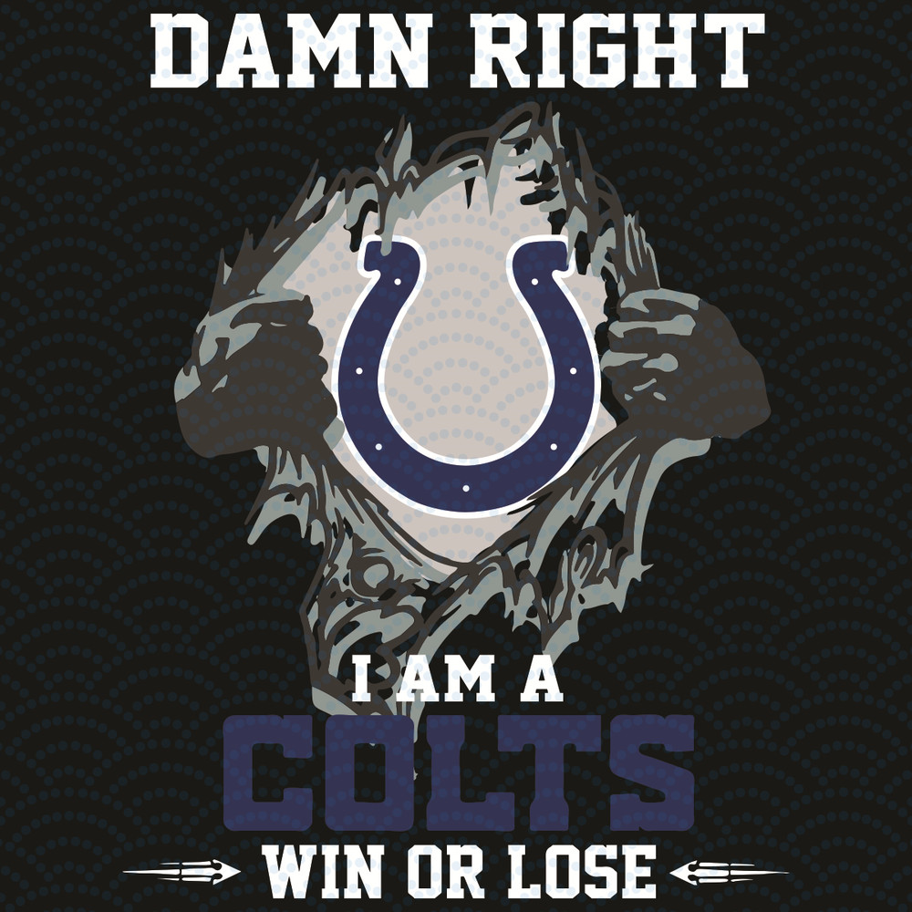 Damn-Right-I-Am-A-Colts-Win-Or-Lose-Svg-SP2501105.jpg