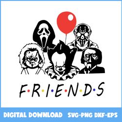 friend horor svg, horror movie character svg, horror movie svg, halloween svg, ai digital file