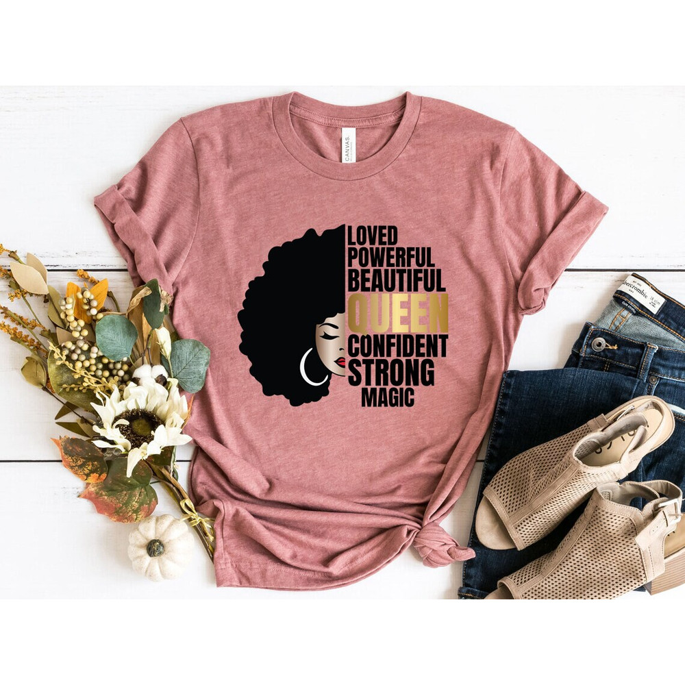 Loved Powerful Beautiful Queen strong magic shirt,strong women shirt, black women shirt, Black Power Shirt, Black Mother, Black Queen Shirt, - 3.jpg
