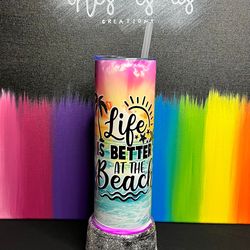 life is better tumbler, life is better skinny tumbler