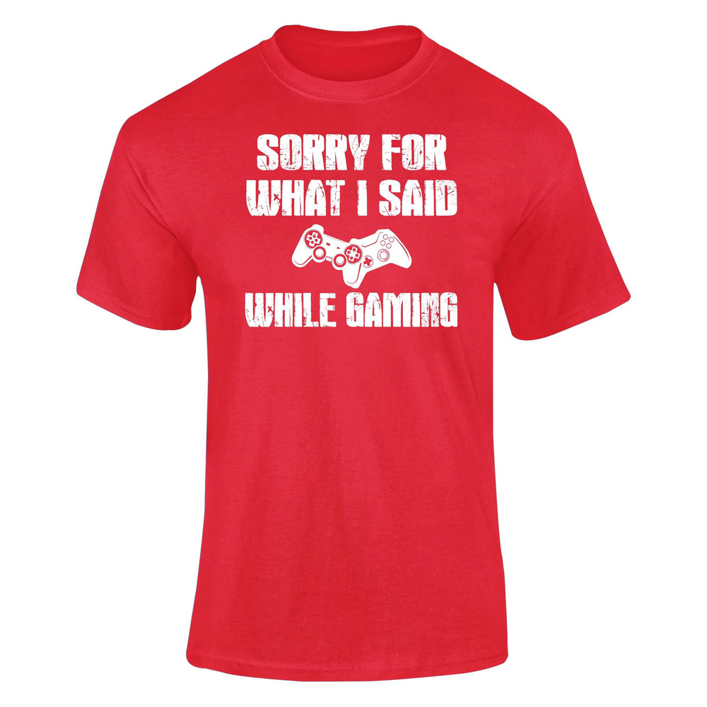 Sorry For What I Said While Gaming Unisex T-Shirt Funny Gamer Top Gift - 2.jpg