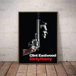 dirty harry poster, movie poster, film poster, wall art, wall decor, prints, home decor, harry callahan, dirty harry's