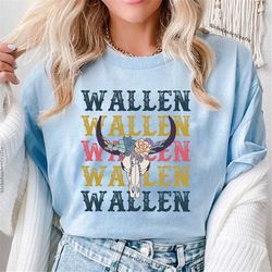 wallen shirt, wallen bullhead shirt, wallen t-shirt, wallen westerns gift, wallen western t-shirt, cowboy wallen shirt,