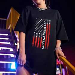 4th of july fireworks with usa flag and just here to bang t-shirt