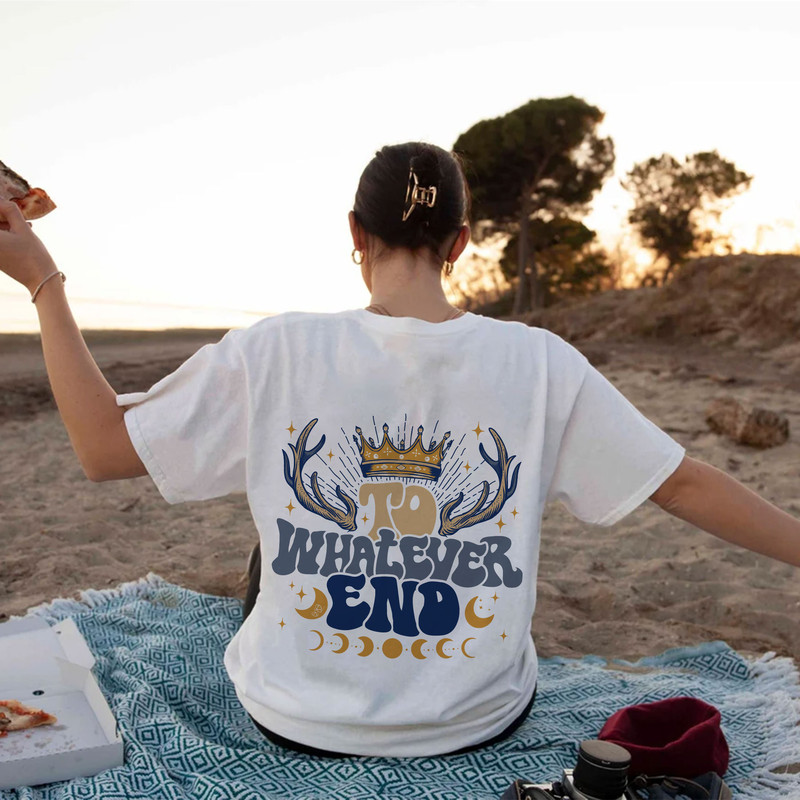 ACOTAR To Whatever End Sweatshirt, Acotar Velaris Hoodie, SJM Merch, The Night Court Tshirt, City Of Starlight, Feyre And Rhysand Girl - 5.jpg