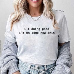 speak now taylor eras shirt, i'm doing good i'm on some new shit t shirt, era tour outfit speak now, taylor the eras tou