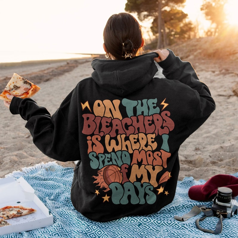 Basketball Hoodie, On The Bleachers Is Where I Spend Most Of My Day, Basketball Mom, Game Day Shirt, Mom Sweatshirt, Sport Mom, Baseball Mom - 3.jpg