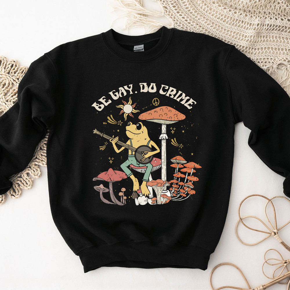 Be Gay Do Crime Sweatshirt, Be Gay Shirt, Funny Frog Shirt, Cottagecore LGBT Shirt, Gay Pride, Lesbian Shirt, Pride Shirt, LGBT Gift - 5.jpg