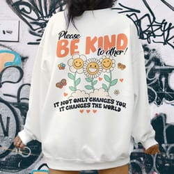 be kind hoodie, trendy flower sweatshirt, inspirational shirt for woman, flower smile
