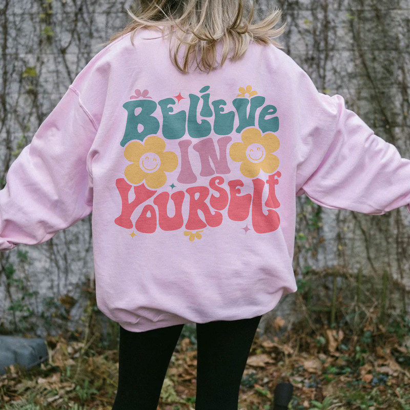 Believe In Yourself Hoodie, Positive Hoodie, Inspirational Hoodie, Aesthetic Hoodie, Preppy Vsco Hoodie, Sweatshirt For Women Trendy - 5.jpg