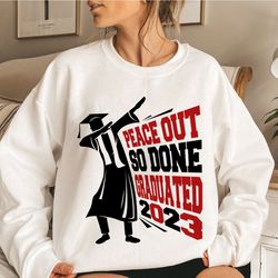 class of 2023 graduation shirt, senior 2023 sweatshirt, family graduation shirt, grad