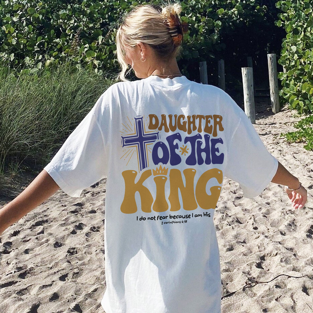 Daughter Of The King Sweatshirt, Aesthetic Christian Hoodie, Women's Religious Shirt, God Believer, Bible Verse Shirt,Christian Based Tshirt - 3.jpg