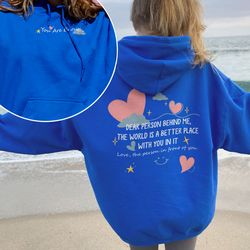 dear person behind me, the world is a better place with you in it sweatshirt, inspira
