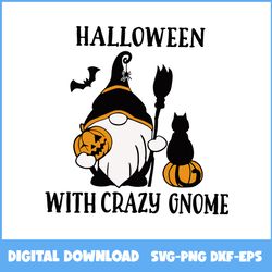 halloween with crazy gnome svg, gnome svg, halloween with svg, witch svg, halloween svg, ai digital file