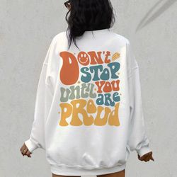 dont stop until you proud hoodie, positive hoodie, inspirational hoodie, aesthetic h