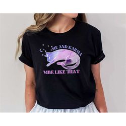 me and karma vibe like that, karma shirt, swiftie gift for her, midnights album inspired tee, karma tshirt, taylors vers