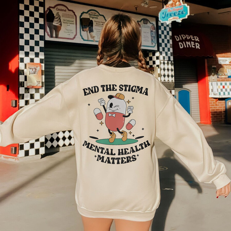 End The Stigma Shirt, Mental Health Matters Tshirt, Funny Mental Health Hoodie, 988 Sweatshirt, Mental Health Awareness, Happy Hoodie - 4.jpg