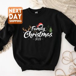 family christmas 2022 sweatshirt, christmas shirt, matching christmas santa hoodie, c