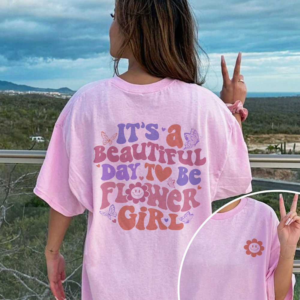Flower Girl Shirt, Flower Girl Proposal Shirt, Flower Girl Gift, It’s A Beautiful Day To Be Flower Girl Shirt, Junior Bridal Party - 6.jpg